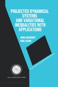 Cover: Projected Dynamical Systems and Variational Inequalities with Applications - Kluwer Academic Publishers