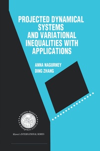 Enlarge image Cover: Projected Dynamical Systems and Variational Inequalities with Applications - Kluwer Academic Publishers