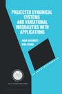 Cover: Projected Dynamical Systems and Variational Inequalities with Applications - Springer