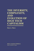 Cover: The Diversity, Complexity, and Evolution of High Tech Capitalism - Springer