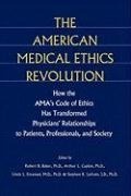 Cover: The American Medical Ethics Revolution - Johns Hopkins University Press