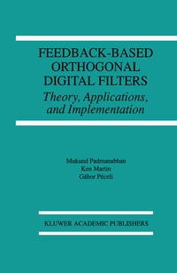 Enlarge image Cover: Feedback-Based Orthogonal Digital Filters - Kluwer Academic Publishers