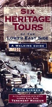 Cover: Six Heritage Tours of the Lower East Side - New York University Press