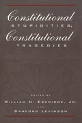 Cover: Constitutional Stupidities, Constitutional Tragedies - New York University Press