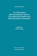 Cover: An Alternative Macroeconomic Theory: The Kaleckian Model and Post-Keynesian Economics - Springer