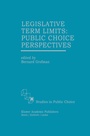 Cover: Legislative Term Limits: Public Choice Perspectives - Kluwer Academic Publishers