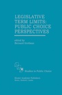 Cover: Legislative Term Limits: Public Choice Perspectives - Springer