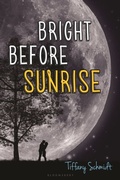 Cover: Bright Before Sunrise - Bloomsbury Childrens Books