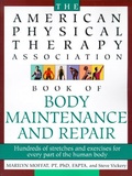 Cover: The American Physical Therapy Association Book of Body Repair and Maintenance - Holt Paperbacks
