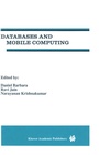 Cover: Databases and Mobile Computing - Kluwer Academic Publishers