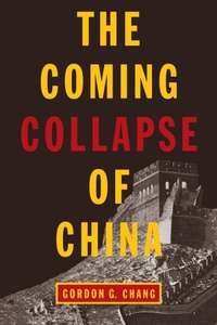 Enlarge image Cover: The Coming Collapse of China - Random House Inc