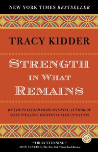 Enlarge image Cover: Strength in What Remains - Random House Inc