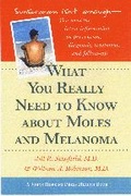 Cover: What You Really Need to Know about Moles and Melanoma - Johns Hopkins University Press
