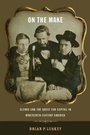 Cover: On the Make - New York University Press