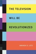 Cover: The Television Will be Revolutionized - New York University Press