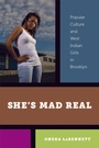 Cover: She's Mad Real - New York University Press
