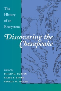 Abbildung von: Discovering the Chesapeake - Johns Hopkins University Press