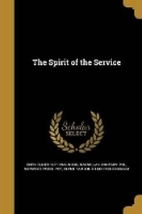 Enlarge image Cover: The Spirit of the Service - Wentworth Press