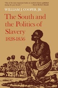 Cover: The South and the Politics of Slavery, 1828-1856 - Louisiana State University Press