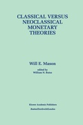 Cover: Classical versus Neoclassical Monetary Theories - Springer