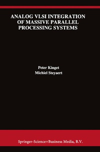 Abbildung von: Analog VLSI Integration of Massive Parallel Signal Processing Systems - Kluwer Academic Publishers