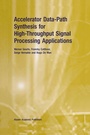 Cover: Accelerator Data-Path Synthesis for High-Throughput Signal Processing Applications - Springer