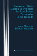 Cover: Computer-Aided Design Techniques for Low Power Sequential Logic Circuits - Kluwer Academic Publishers