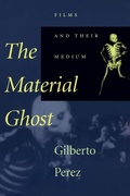 Cover: The Material Ghost - Johns Hopkins University Press