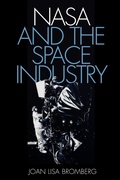 Cover: NASA and the Space Industry - Johns Hopkins University Press