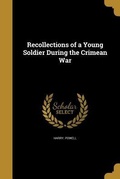 Cover: Recollections of a Young Soldier During the Crimean War - Creative Media Partners, LLC