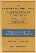 Cover: The Primary Care Physician's Guide to Common Psychiatric and Neurologic Problems - Johns Hopkins University Press