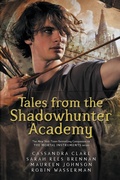 Cover: Tales from the Shadowhunter Academy - Walker Books Ltd