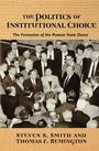 Cover: The Politics of Institutional Choice - Princeton University Press