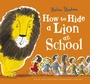 Cover: How to Hide a Lion at School - Alison Green Books