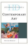 Cover: Historical Dictionary of Contemporary Art - Rowman & Littlefield Publishers