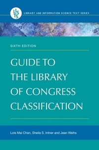 Abbildung von: Guide to the Library of Congress Classification - Libraries Unlimited