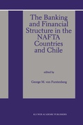Cover: The Banking and Financial Structure in the Nafta Countries and Chile - Kluwer Academic Publishers