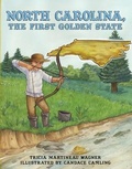 Cover: North Carolina, the First Golden State - Pelican Publishing Co