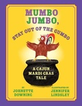 Cover: Mumbo Jumbo, Stay Out of the Gumbo - Pelican Publishing Co