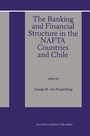 Cover: The Banking and Financial Structure in the Nafta Countries and Chile - Springer