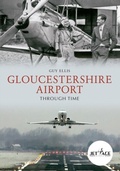 Cover: Gloucestershire Airport Through Time - Amberley Publishing