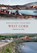 Cover: West Cork Through Time - Amberley Publishing