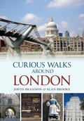 Cover: Curious Walks Around London - Amberley Publishing