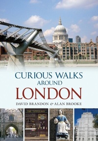 Abbildung von: Curious Walks Around London - Amberley Publishing