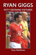 Cover: Ryan Giggs Fifty Defining Fixtures - Amberley Publishing