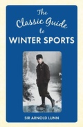 Cover: The Classic Guide to Winter Sports - Amberley Publishing