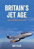 Cover: Britain's Jet Age - Amberley Publishing