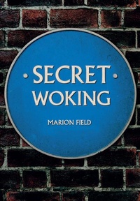 Enlarge image Cover: Secret Woking - Amberley Publishing