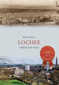 Enlarge image Cover: Lochee Through Time - Amberley Publishing
