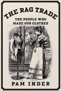 Enlarge image Cover: The Rag Trade - Amberley Publishing